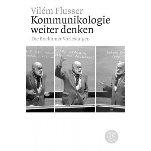 Vilem Flusser - Kommunikologie weiter denken