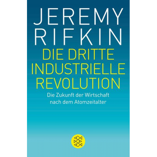 Jeremy Rifkin - Die dritte industrielle Revolution