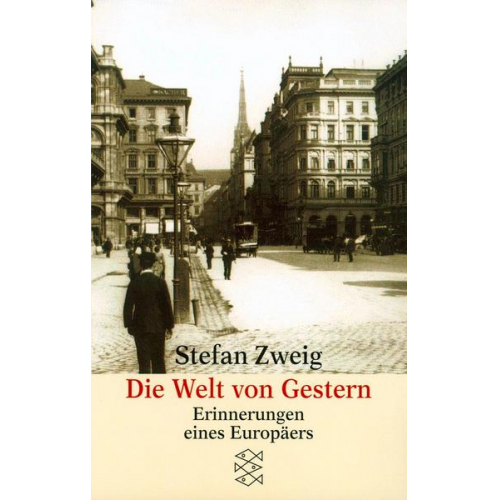 Stefan Zweig - Die Welt von Gestern