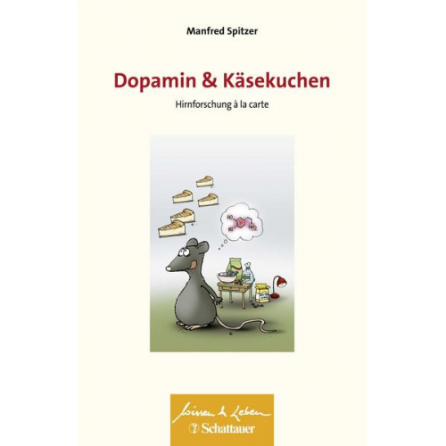 Manfred Spitzer - Dopamin und Käsekuchen (Wissen & Leben)