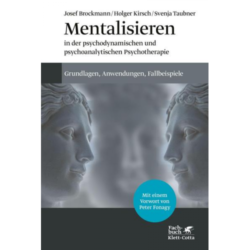 Josef Brockmann & Holger Kirsch & Svenja Taubner - Mentalisieren in der psychodynamischen und psychoanalytischen Psychotherapie