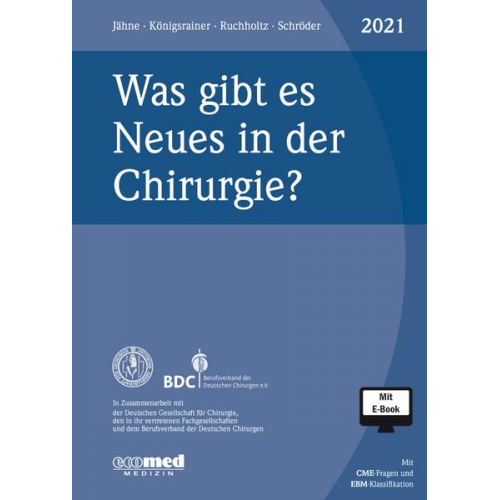 Joachim Jähne & Alfred Königsrainer & Steffen Ruchholtz & Wolfgang Schröder - Jähne, J: Was gibt es Neues in der Chirurgie? Jahresband 202