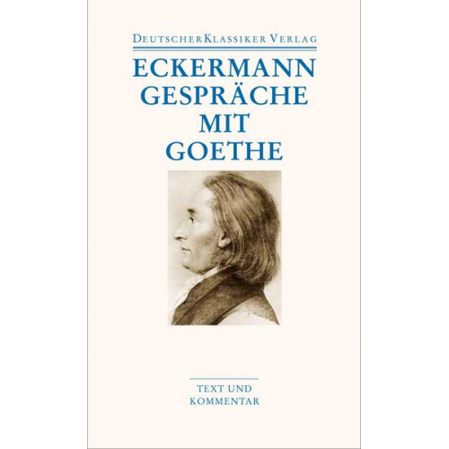 Johann Peter Eckermann - Gespräche mit Goethe