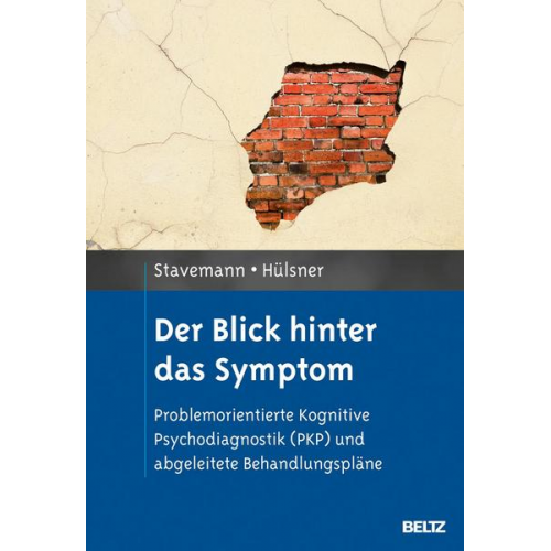 Harlich H. Stavemann & Yvonne Hülsner - Der Blick hinter das Symptom