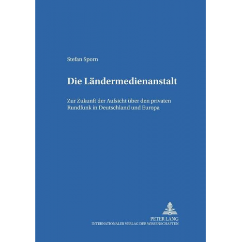 Stefan Sporn - Die Ländermedienanstalt