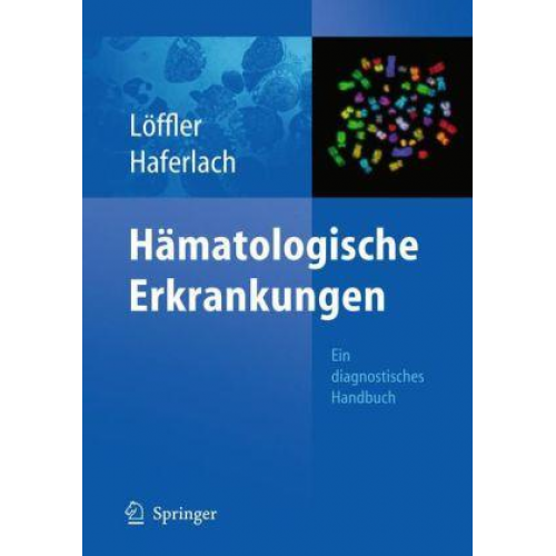 Helmut Löffler & Torsten Haferlach - Hämatologische Erkrankungen