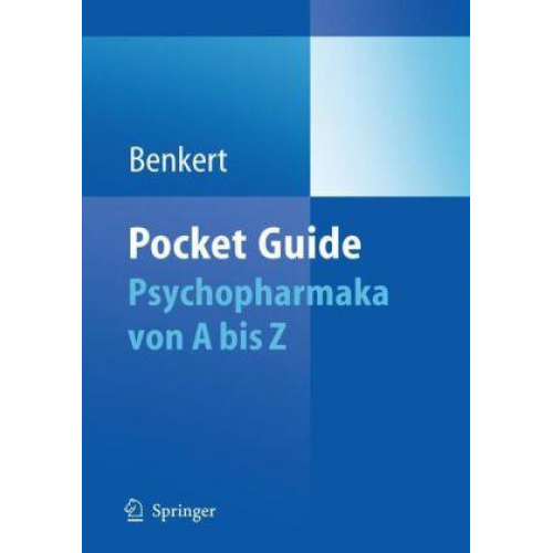 Otto Benkert - Pocket Guide Psychopharmaka von A bis Z