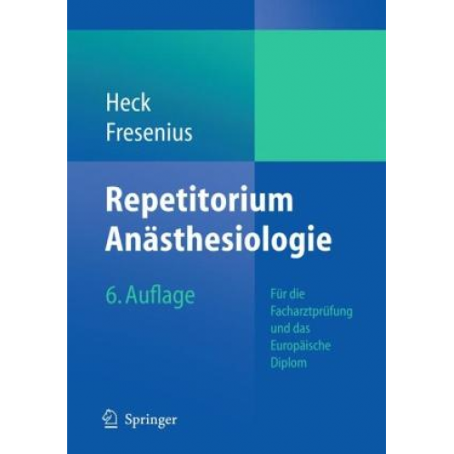 Michael Fresenius & Michael Heck - Repetitorium Anästhesiologie