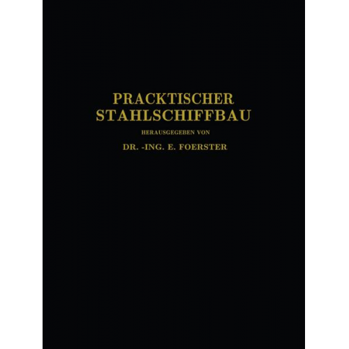 E. Foerster & C. Commentz & W. Dahlmann & C. Kielhorn & T. Schwarz - Praktischer Stahlschiffbau