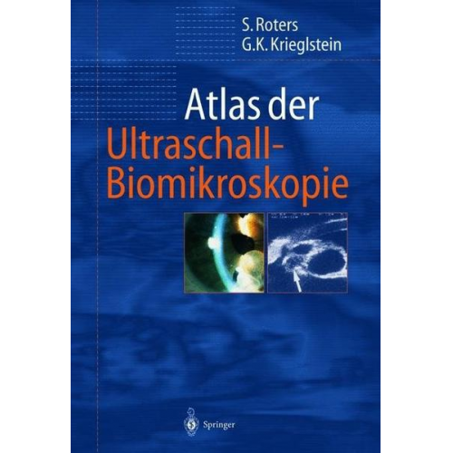 Sigrid Roters & Günter K. Krieglstein - Atlas der Ultraschall-Biomikroskopie