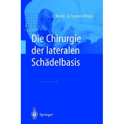 Die Chirurgie der lateralen Schädelbasis