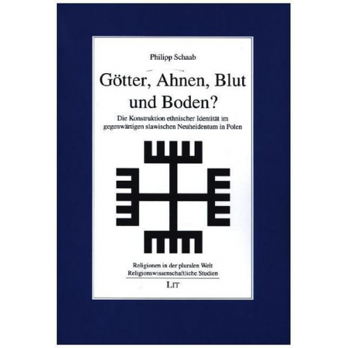 Philipp Schaab - Schaab, P: Götter, Ahnen, Blut und Boden?