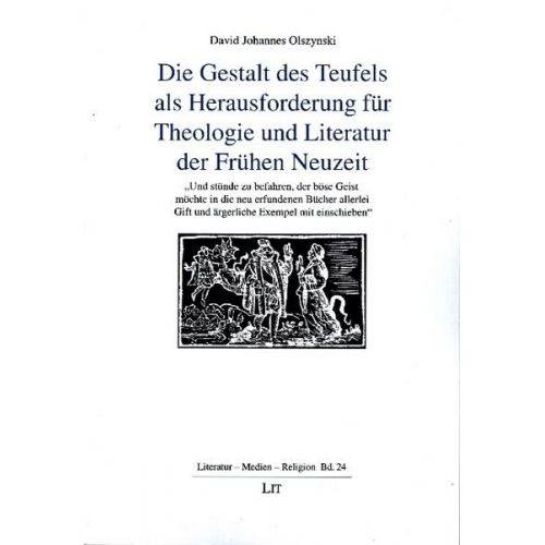 David Olszynski - Die Gestalt des Teufels als Herausforderung für Theologie und Literatur der Frühen Neuzeit