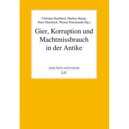 Gier, Korruption und Machtmissbrauch in der Antike