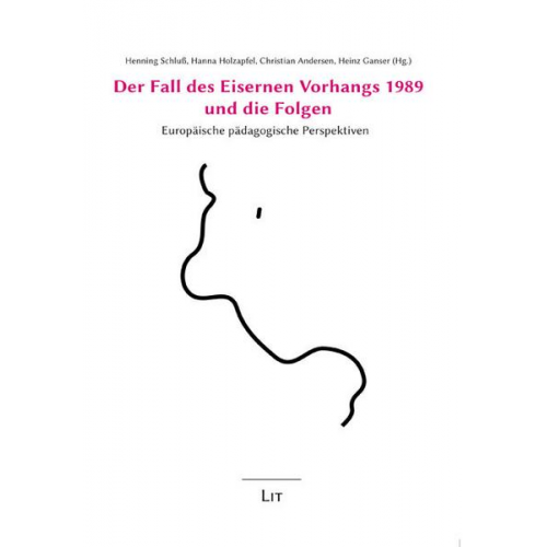 Henning Schluss & Hanna Holzapfel & Hans Christian Andersen & Heinz Ganser - Der Fall des Eisernen Vorhangs 1989 und die Folgen