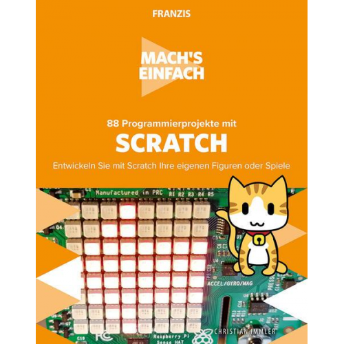 Christian Immler - Mach's einfach: 88 Programmierprojekte mit Scratch