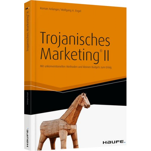 Roman Anlanger & Wolfgang A. Engel - Trojanisches Marketing® II