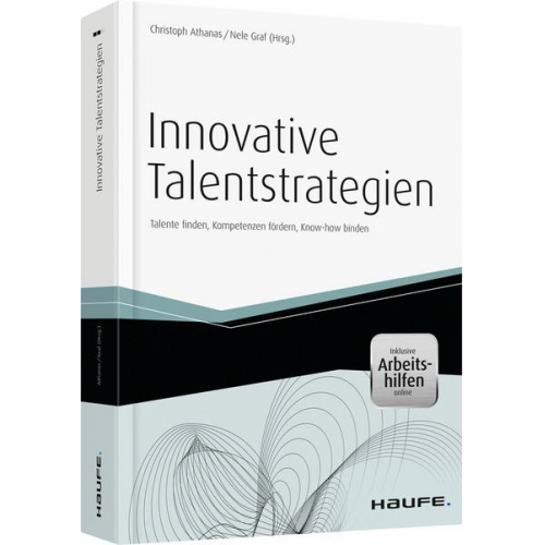 Christoph Athanas & Nele Graf - Innovative Talentstrategien - inkl. Arbeitshilfen online