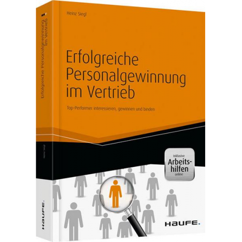 Heinz Siegl - Erfolgreiche Personalgewinnung im Vertrieb - inkl. Arbeitshilfen online