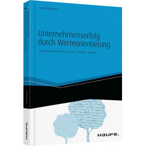 Arnold Weissman - Unternehmenserfolg durch Werteorientierung