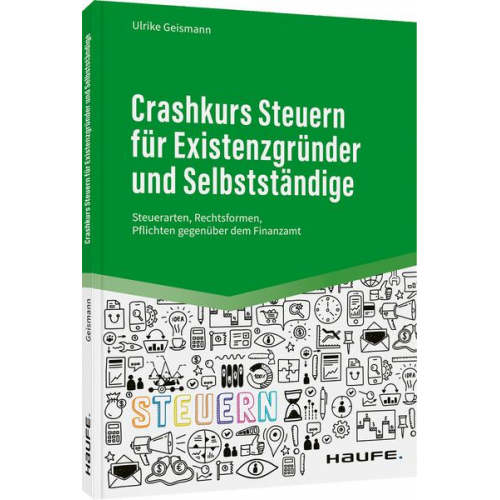 Ulrike Geismann - Crashkurs Steuern für Existenzgründer und Selbstständige