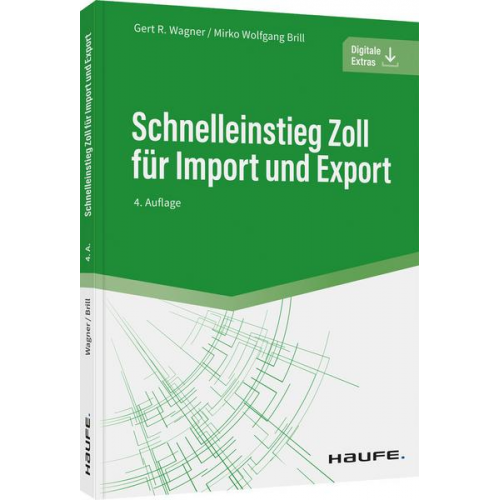 Gert R. Wagner & Mirko Wolfgang Brill - Schnelleinstieg Zoll für Import und Export