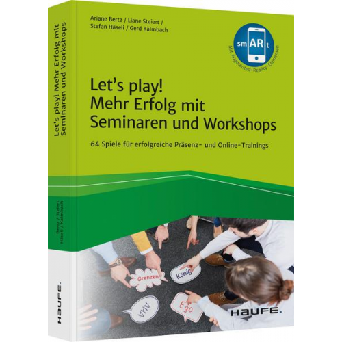 Ariane Bertz & Liane Steiert & Stefan Häseli & Gerd Kalmbach - Let's play! Mehr Erfolg mit Seminaren und Workshops