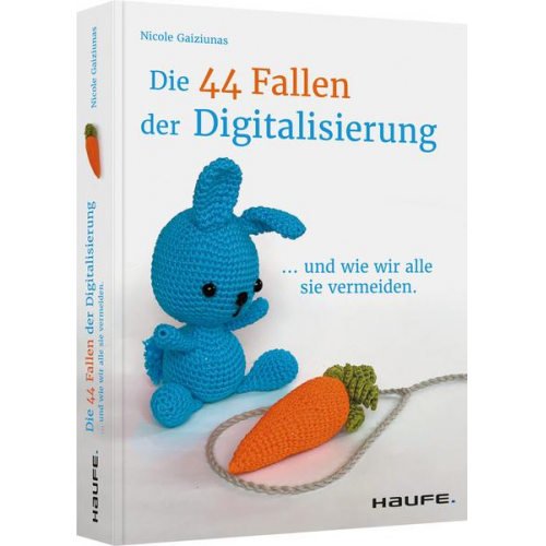 Nicole Gaiziunas - Die 44 Fallen der Digitalisierung