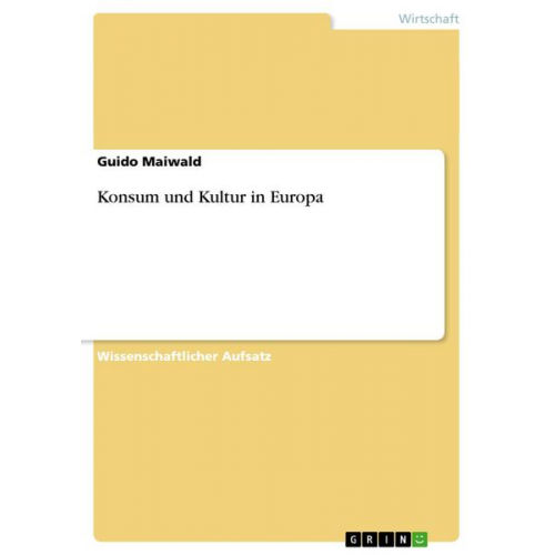 Guido Maiwald - Konsum und Kultur in Europa