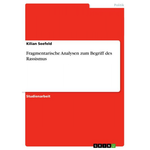 Kilian Seefeld - Fragmentarische Analysen zum Begriff des Rassismus