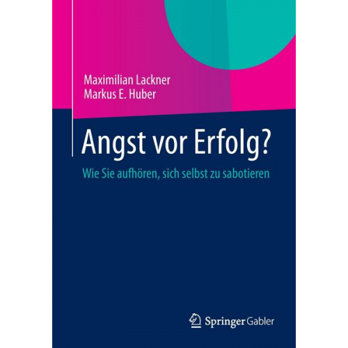 Maximilian Lackner & Markus E. Huber - Angst vor Erfolg?