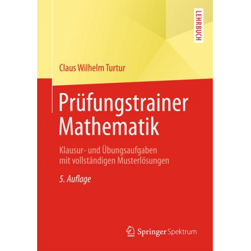 Claus Wilhelm Turtur - Prüfungstrainer Mathematik