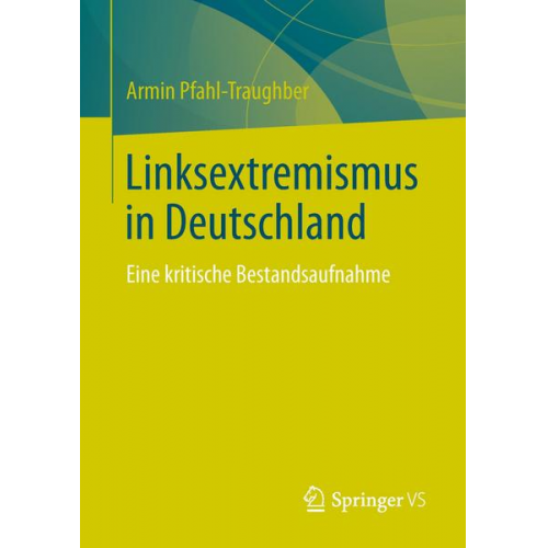 Armin Pfahl-Traughber - Linksextremismus in Deutschland