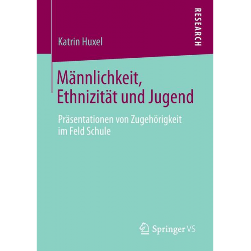 Katrin Huxel - Männlichkeit, Ethnizität und Jugend