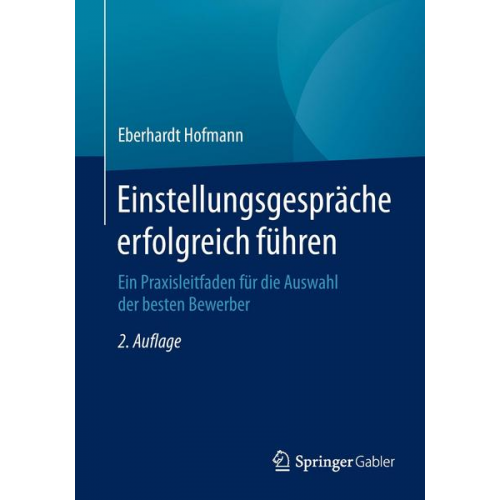 Eberhardt Hofmann - Einstellungsgespräche erfolgreich führen