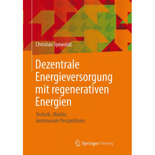 Christian Synwoldt - Dezentrale Energieversorgung mit regenerativen Energien