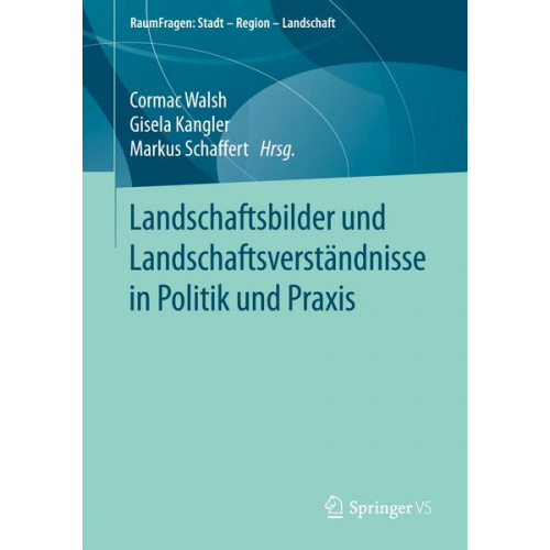 Landschaftsbilder und Landschaftsverständnisse in Politik und Praxis