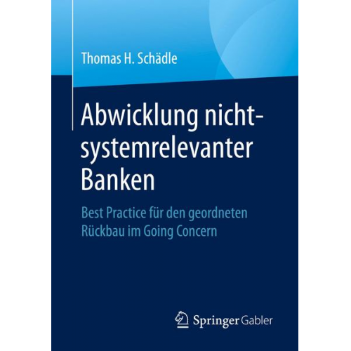 Thomas H. Schädle - Abwicklung nicht-systemrelevanter Banken