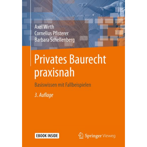 Axel Wirth & Cornelius Pfisterer & Barbara Schellenberg - Privates Baurecht praxisnah