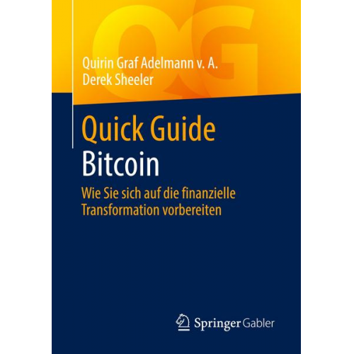 Quirin Graf Adelmann v. A. & Derek Sheeler - Quick Guide Bitcoin