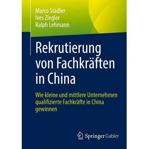 Marco Städler & Ives Ziegler & Ralph Lehmann - Rekrutierung von Fachkräften in China