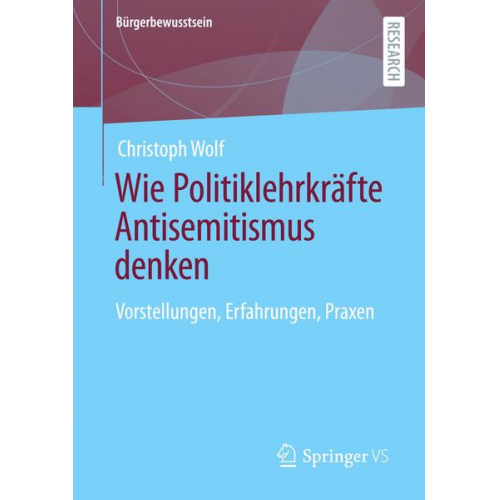 Christoph Wolf - Wie Politiklehrkräfte Antisemitismus denken