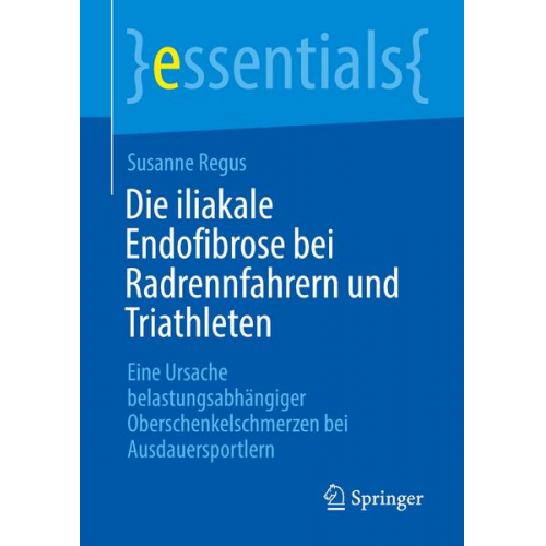 Susanne Regus - Die iliakale Endofibrose bei Radrennfahrern und Triathleten