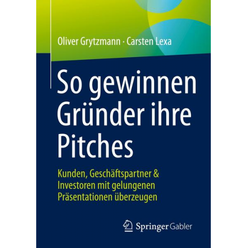 Oliver Grytzmann & Carsten Lexa - So gewinnen Gründer ihre Pitches