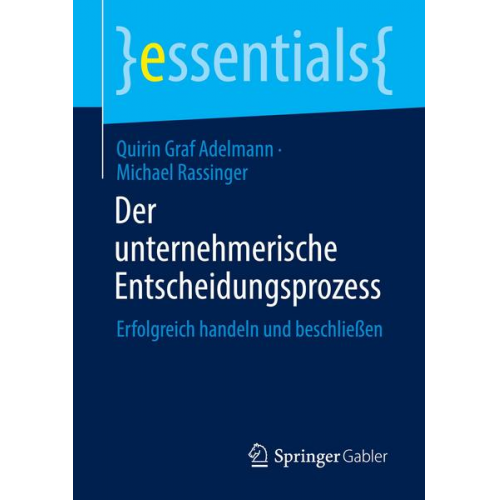 Quirin Graf Adelmann & Michael Rassinger - Der unternehmerische Entscheidungsprozess