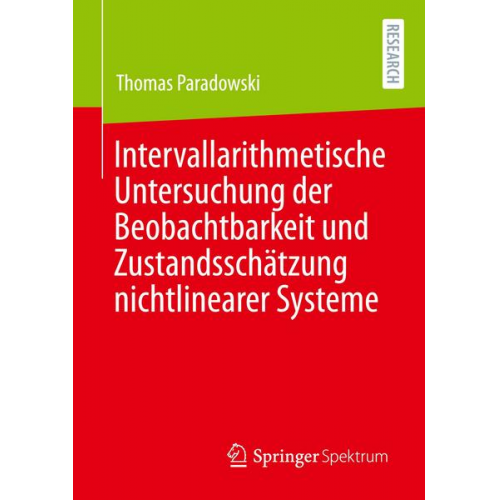 Thomas Paradowski - Intervallarithmetische Untersuchung der Beobachtbarkeit und Zustandsschätzung nichtlinearer Systeme