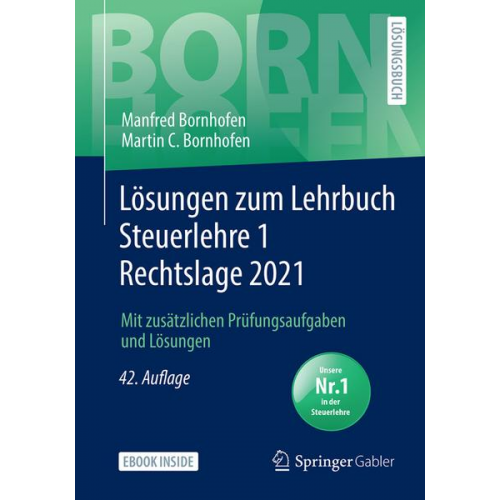 Manfred Bornhofen & Martin C. Bornhofen - Lösungen zum Lehrbuch Steuerlehre 1 Rechtslage 2021