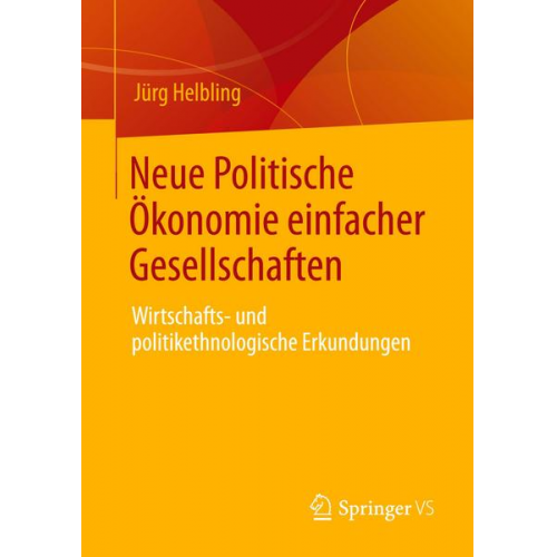 Jürg Helbling - Neue Politische Ökonomie einfacher Gesellschaften