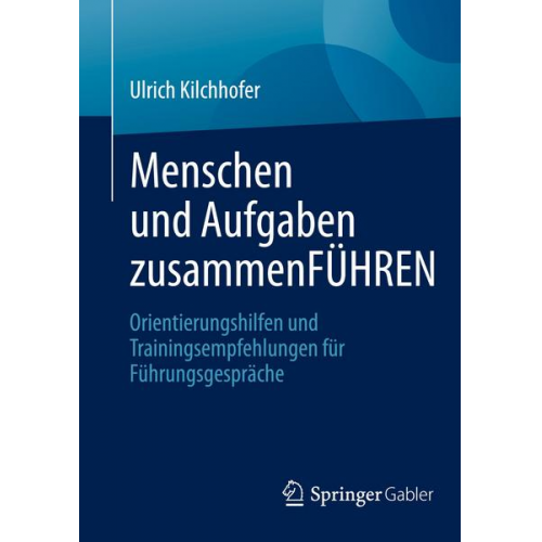 Ulrich Kilchhofer - Menschen und Aufgaben zusammenFÜHREN