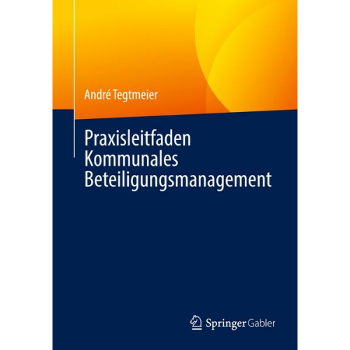 André Tegtmeier - Praxisleitfaden Kommunales Beteiligungsmanagement